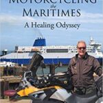 Motorcycling the Maritimes: A Healing Odyssey