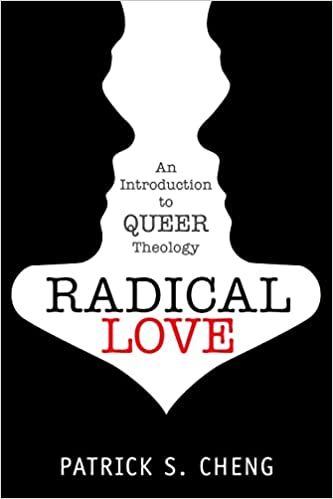 Radical Love: Introduction to Queer Theology